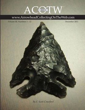 portada 2011 ACOTW  Annual Edition ~ Arrowhead Collecting On The Web ~ Volume III