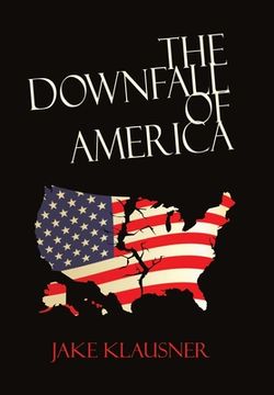 portada The Downfall of America (en Inglés)