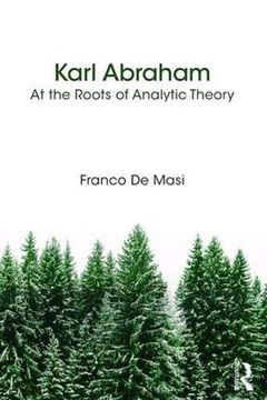 portada Karl Abraham: At the Roots of Analytic Theory 
