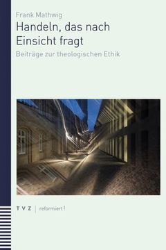 portada Denken, Das Nach Handeln Fragt: Beitrage Zur Theologischen Ethik (en Alemán)