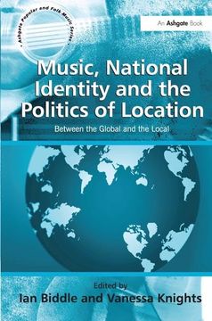 portada Music, National Identity and the Politics of Location: Between the Global and the Local