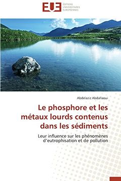portada Le Phosphore et les Métaux Lourds Contenus Dans les Sédiments (Omn. Univ. Europ. ) (en Francés)