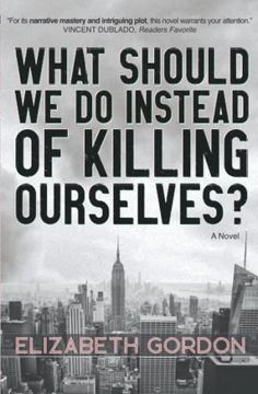 portada What Should we do Instead of Killing Ourselves? (en Inglés)