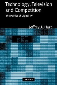 portada Technology, Television, and Competition: The Politics of Digital tv (en Inglés)