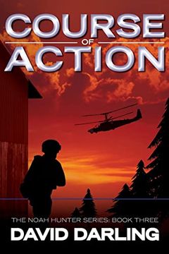 portada Course of Action: The Noah Hunter Series: Book Three (en Inglés)
