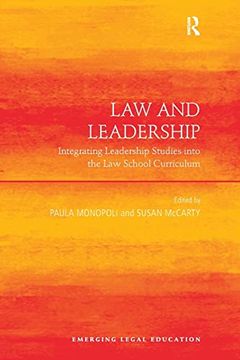 portada Law and Leadership: Integrating Leadership Studies Into the law School Curriculum (Emerging Legal Education) 