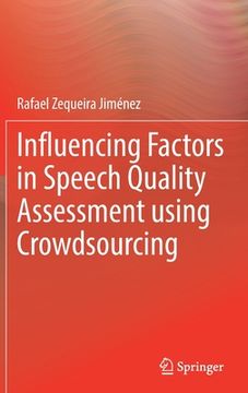 portada Influencing Factors in Speech Quality Assessment Using Crowdsourcing (en Inglés)