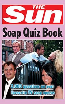 portada The Sun Soap Quiz Book: 2000 Questions on Your Favourite TV Soap Operas (in English)