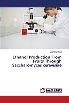 portada Ethanol Production From Fruits Through Saccharomyces cerevisiae