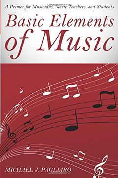 portada Basic Elements of Music: A Primer for Musicians, Music Teachers, and Students