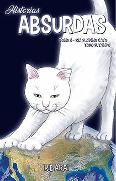 portada Historias Absurdas 3 era el Mismo Gato Todo el Tiempo (in Spanish)