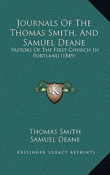 portada journals of the thomas smith, and samuel deane: pastors of the first church in portland (1849) (en Inglés)