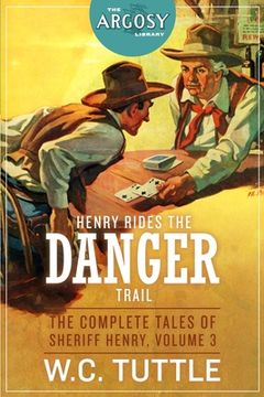 portada Henry Rides the Danger Trail: The Complete Tales of Sheriff Henry, Volume 3 (en Inglés)