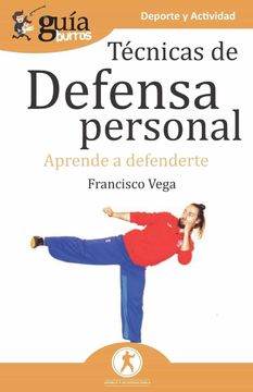 portada Guíaburros Técnicas de Defensa Personal: Aprende a Defenderte (in Spanish)