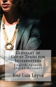 portada Glossary of Court Terms for Interpreters: English-Spanish Legal Glossary (in English)