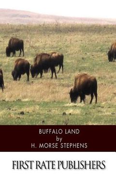 portada Buffalo Land: An Authentic Narrative of the Adventures and Misadventures of a Late Scientific and Sporting Party upon the Great Plai (en Inglés)