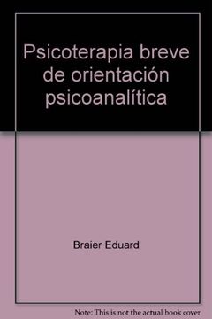 Libro Psicoterapia Breve De Eduardo Alberto Braier - Buscalibre