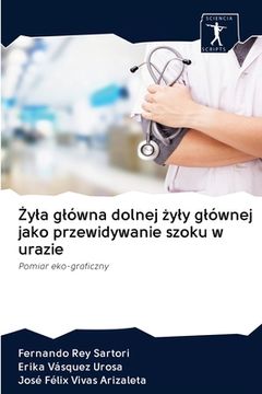 portada Żyla glówna dolnej żyly glównej jako przewidywanie szoku w urazie (in Polaco)