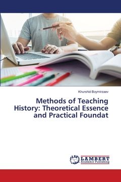 portada Methods of Teaching History: Theoretical Essence and Practical Foundat