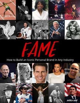 portada Fame - How to Build an Iconic Personal Brand in Any Industry (en Inglés)