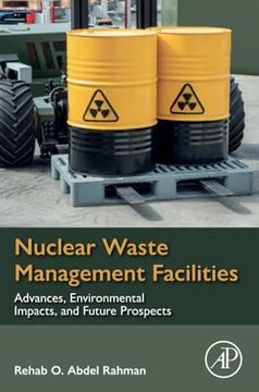 portada Nuclear Waste Management Facilities: Advances, Environmental Impacts, and Future Prospects (en Inglés)
