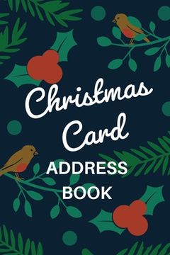 portada Christmas Card Address Book: Holiday Card Organizer Tracker For Cards Sent and Received, Christmas Gift List Organizer, Mailing Logbook, Card Suppl 