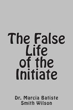 portada The False Life of the Initiate