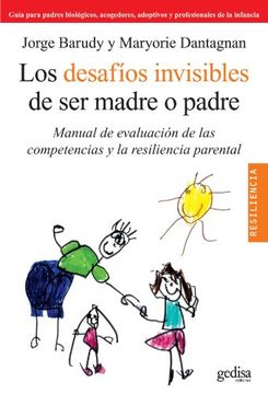portada Los Desafios Invisibles de ser Madre o Padre: Manual de Evaluacui on de las Competencias y la Resilencia Parental