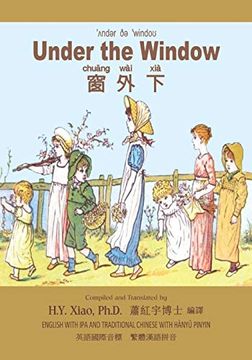 portada Under the Window (Traditional Chinese): 09 Hanyu Pinyin With ipa Paperback B&W: Volume 25 (Childrens Picture Books) 