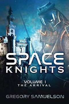 portada Space Knights: The Arrival: 1 (en Inglés)