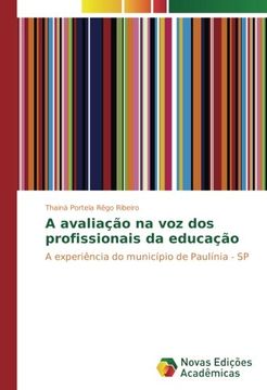 portada A avaliação na voz dos profissionais da educação: A experiência do município de Paulínia - SP