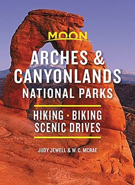 portada Moon Arches & Canyonlands National Parks: Hiking, Biking, Scenic Drives (Moon Travel Guides) (en Inglés)