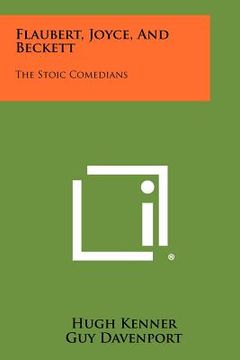 portada flaubert, joyce, and beckett: the stoic comedians (en Inglés)