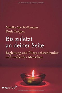 portada Bis zuletzt an deiner Seite: Begleitung und Pflege schwerkranker und sterbender Menschen (in German)