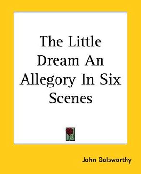 portada the little dream an allegory in six scenes (en Inglés)