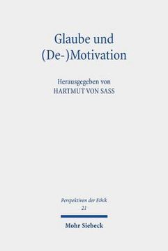portada Glaube Und (De-)Motivation: Beitrage Zur Theologischen Ethik (en Alemán)