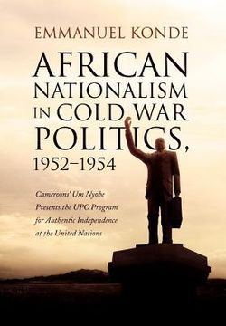 portada african nationalism in cold war politics