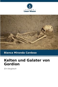 portada Kelten und Galater von Gordion (en Alemán)