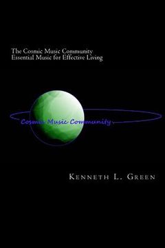 portada The Cosmic Music Community Essential Music for Effective Living (en Inglés)