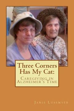 portada Three Corners Has My Cat: Caregiving in Alzheimer's Time (in English)