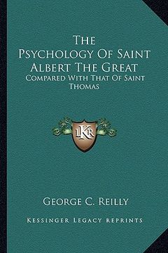 portada the psychology of saint albert the great: compared with that of saint thomas (en Inglés)