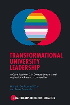 portada Transformational University Leadership: A Case Study for 21St Century Leaders and Aspirational Research Universities (Great Debates in Higher Education) (en Inglés)