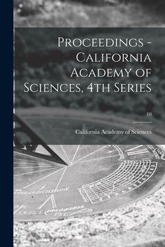 portada Proceedings - California Academy of Sciences, 4th Series; 10 (en Inglés)