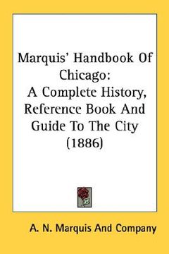portada marquis' handbook of chicago: a complete history, reference book and guide to the city (1886) (en Inglés)