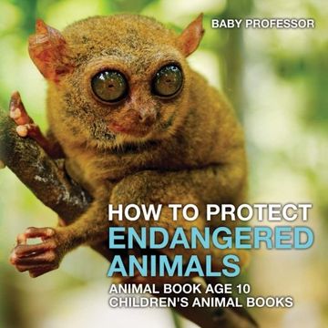 portada How To Protect Endangered Animals - Animal Book Age 10 | Children's Animal Books (en Inglés)
