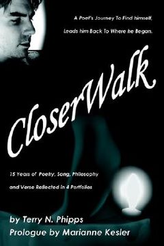 portada closerwalk: a poet's journey to find himself, leads him back to where he began. (en Inglés)