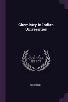 portada Chemistry In Indian Universities (en Inglés)