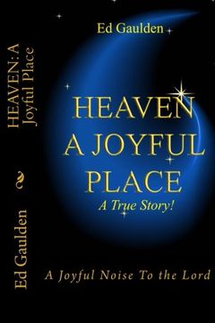 portada HEAVEN: A Joyful Place: A Joyful Noise To the Lord (en Inglés)