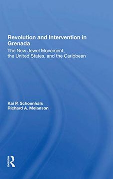 portada Revolution and Intervention in Grenada: The new Jewel Movement, the United States, and the Caribbean (en Inglés)