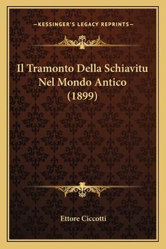 portada Il Tramonto Della Schiavitu Nel Mondo Antico (1899) (in Italian)